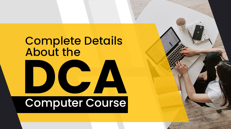 DCA (Diploma in Computer Applications) 